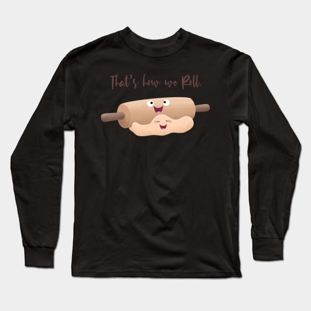 Cute rolling pin and dough cartoon humour Long Sleeve T-Shirt by FrogFactory